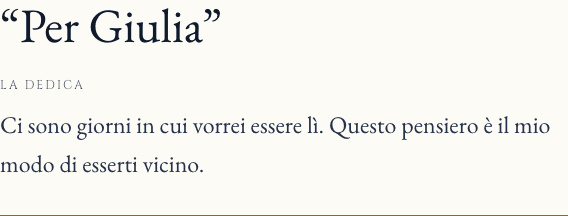 Dettaglio della pagina del regalo: Per Giulia. Ci sono giorni in cui vorrei essere lì. Questo pensiero è il mio modo di esserti vicino.