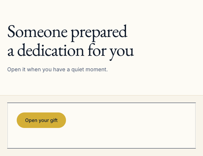 Actual invitation page: Someone has prepared a dedication for you. Open your gift.